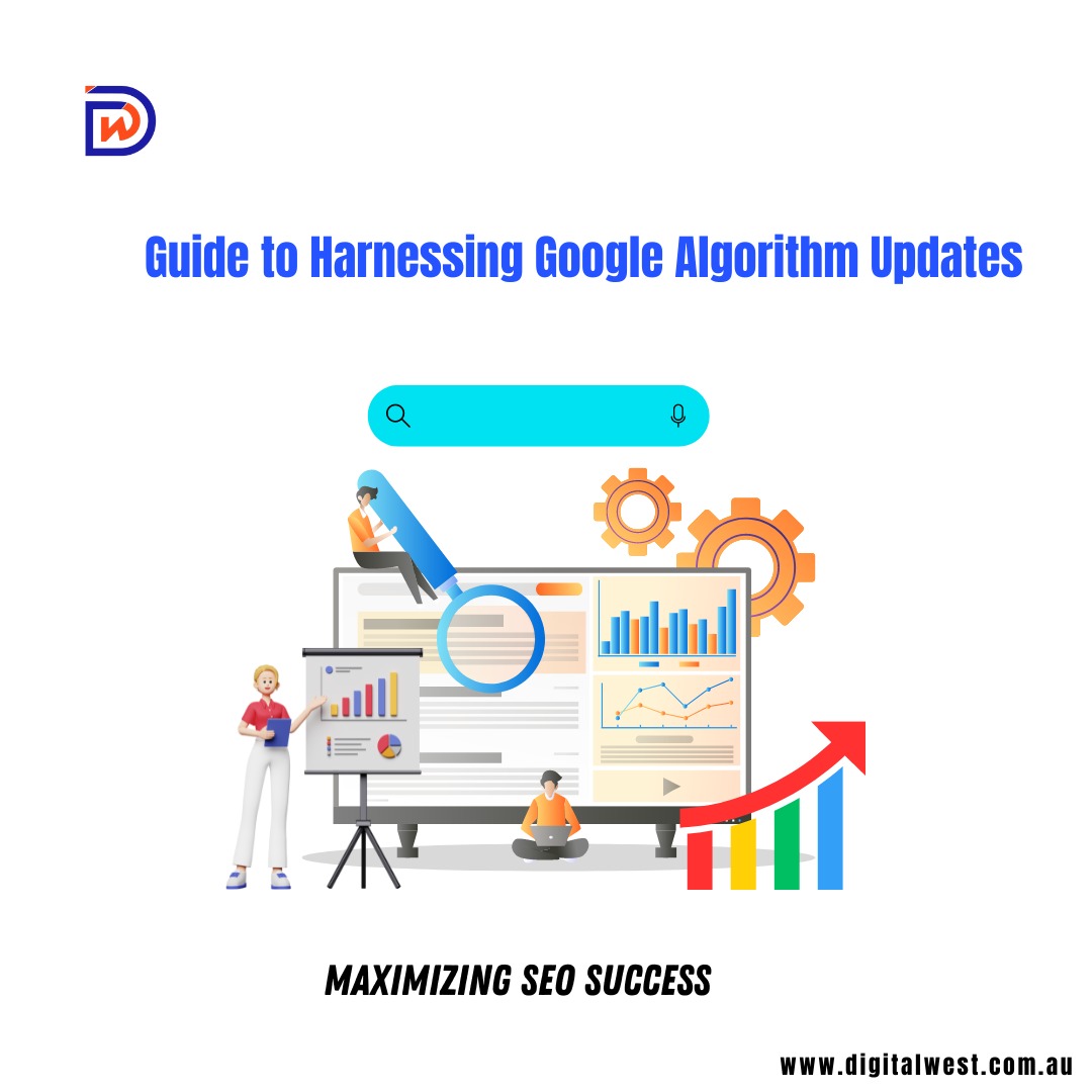 Guide to Harnessing Google Algorithm Updates